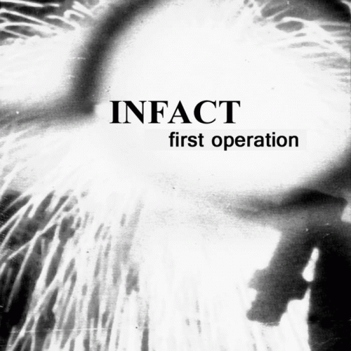Infact : First Operation Infact : First Operation